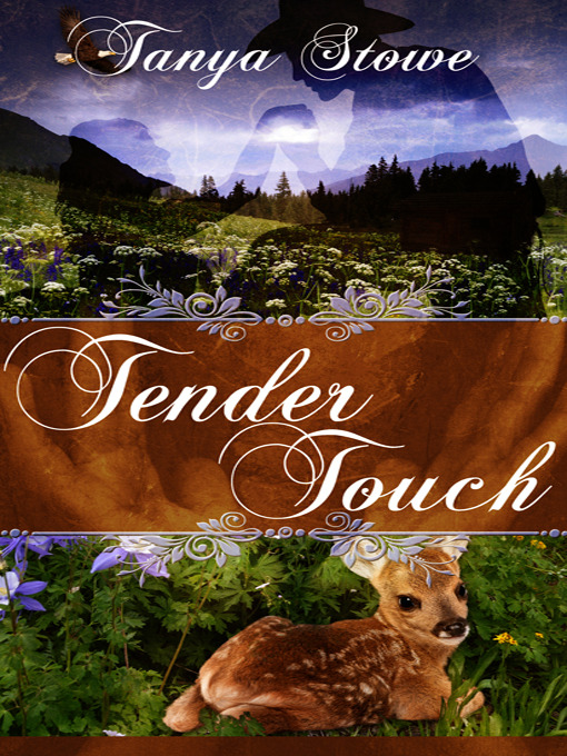 Title details for Tender Touch by Tanya Stowe - Available